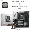 Bundle processeur AMD Ryzen 7 7800X3D + Carte mère MSI B650M GAMING PLUS WIFI